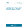 UNE EN 12312-16:2005+A1:2009 Aircraft ground support equipment - Specific requirements - Part 16: Air start equipment (Endorsed by AENOR in June of 2009.)