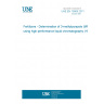 UNE EN 15905:2011 Fertilizers - Determination of 3-methylpyrazole (MP) using high-performance liquid chromatography (HPLC)