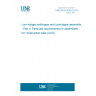 UNE EN 61439-4:2013 Low-voltage switchgear and controlgear assemblies - Part 4: Particular requirements for assemblies for construction sites (ACS)