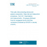 UNE EN 61300-3-51:2014 Fibre optic interconnecting devices and passive components - Basic test and measurement procedures - Part 3-51: Examinations and measurements - Pin gauge withdrawal force for rectangular ferrule multi-fibre connectors (Endorsed by AENOR in January of 2015.)