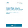 UNE EN 15632-2:2022 District heating pipes - Factory made flexible pipe systems - Part 2: Bonded system with plastic service pipes; requirements and test methods (Endorsed by Asociación Española de Normalización in June of 2022.)