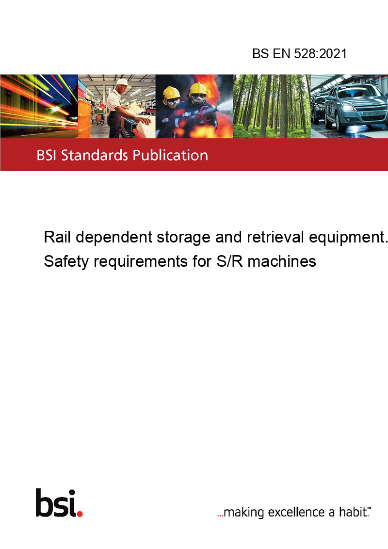 BS EN 5282021 Rail dependent storage and retrieval equipment. Safety