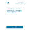 UNE CEN/TS 13130-14:2006 EX Materials and articles in contact with foodstuffs - Plastics substances subject to limitation - Part 14: Determination of 3,3-bis(3-methyl-4-hydroxyphenyl)-2-indoline in food simulants