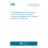 UNE EN ISO 13478:2008 Thermoplastics pipes for the conveyance of fluids - Determination of resistance to rapid crack propagation (RCP) - Full-scale test (FST) (ISO 13478:2007)