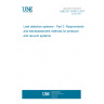 UNE EN 13160-2:2017 Leak detection systems - Part 2: Requirements and test/assessment methods for pressure and vacuum systems