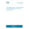 UNE EN 13160-3:2017 Leak detection systems - Part 3: Requirements and test/assessment methods for liquid systems for tanks