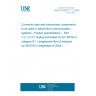 UNE EN 50377-7-2:2004 Connector sets and interconnect components to be used in optical fibre communication systems - Product specifications -- Part 7-2: LC-PC duplex terminated on IEC 60793-2 category B1.1 singlemode fibre (Endorsed by AENOR in September of 2004.)