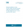 UNE IEC 60092-354:2015 Electrical installations in ships - Part 354: Single- and three-core power cables with extruded solid insulation for rated voltages 6 kV (U<sub>m</sub> = 7,2 kV) up to 30 kV (U<sub>m</sub> = 36 kV)