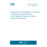 UNE EN 16282-8:2018 Equipment for commercial kitchens - Components for ventilation in commercial kitchens - Part 8: Installations for treatment of aerosol; Requirements and testing