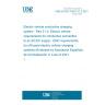 UNE EN IEC 61851-21-2:2021 Electric vehicle conductive charging system - Part 21-2: Electric vehicle requirements for conductive connection to an AC/DC supply - EMC requirements for off board electric vehicle charging systems (Endorsed by Asociación Española de Normalización in June of 2021.)