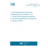 UNE CEN/TS 17981-1:2023 In vitro diagnostic Next Generation Sequencing (NGS) workflows - Part 1: Human DNA examination (Endorsed by Asociación Española de Normalización in January of 2024.)