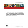 BS EN ISO 18830:2017 Plastics. Determination of aerobic biodegradation of non-floating plastic materials in a seawater/sandy sediment interface. Method by measuring the oxygen demand in closed respirometer