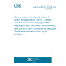 UNE EN 61850-8-1:2011/A1:2020 Communication networks and systems for power utility automation - Part 8-1: Specific communication service mapping (SCSM) - Mappings to MMS (ISO 9506-1 and ISO 9506-2) and to ISO/IEC 8802-3 (Endorsed by Asociación Española de Normalización in August of 2020.)