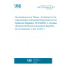 UNE CEN Guide 18:2021 Gas Appliances and Fittings - Guidelines for the implementation of Essential Requirements of Gas Appliances Regulation 2016/426/EU in European standards (Endorsed by Asociación Española de Normalización in April of 2021.)