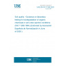 UNE EN ISO 11266:2020 Soil quality - Guidance on laboratory testing for biodegradation of organic chemicals in soil under aerobic conditions (ISO 11266:1994) (Endorsed by Asociación Española de Normalización in June of 2020.)