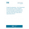 UNE EN 3-8:2022 Portable fire extinguishers - Part 8: Requirements for the construction, pressure resistance and mechanical tests for extinguishers with a maximum allowable pressure equal to or lower than 30 bar, which comply with the requirements of EN 3-7