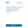 UNE EN 12114:2000 THERMAL PERFORMANCE OF BUILDINGS. AIR PERMEABILITY OF BUILDING COMPONENTS AND BUILDING ELEMENTS. LABORATORY TEST METHOD