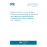 UNE EN ISO 7759:2011 Anodizing of aluminium and its alloys - Measurement of reflectance characteristics of aluminium surfaces using a goniophotometer or an abridged goniophotometer (ISO 7759:2010)