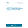 UNE EN 15437-1:2010+A1:2023 Railway applications - Axlebox condition monitoring - Interface and design requirements - Part 1: Track side equipment and rolling stock axlebox