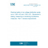 UNE EN IEC 61557-1:2022/A1:2026 Electrical safety in low voltage distribution systems up to 1 000 v AC and 1 500 v DC - Equipment for testing, measuring or monitoring of protective measures - Part 1: General requirements