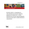 21/30432307 DC BS EN IEC 55016-1-4. Specification for radio disturbance and immunity measuring apparatus and methods Part 1-4. Radio disturbance and immunity measuring apparatus. Antennas and test sites for radiated disturbance measurements