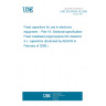 UNE EN 60384-16:2005 Fixed capacitors for use in electronic equipment -- Part 16: Sectional specification: Fixed metallized polypropylene film dielectric d.c. capacitors (Endorsed by AENOR in February of 2006.)