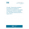 UNE EN ISO 17402:2011 Soil quality - Requirements and guidance for the selection and application of methods for the assessment of bioavailability of contaminants in soil and soil materials (ISO 17402:2008) (Endorsed by AENOR in August of 2011.)