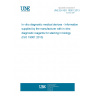 UNE EN ISO 19001:2013 In vitro diagnostic medical devices - Information supplied by the manufacturer with in vitro diagnostic reagents for staining in biology (ISO 19001:2013)