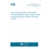 UNE EN 16602-70-37:2014 Space product assurance - Determination of the susceptibility of metals to stress-corrosion cracking (Endorsed by AENOR in December of 2014.)