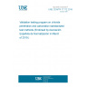 UNE CEN/TR 17172:2018 Validation testing program on chloride penetration and carbonation standardized test methods (Endorsed by Asociación Española de Normalización in March of 2019.)