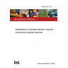 BS 5782:1979 Specification for interface between numerical controls and industrial machines