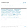 CSN EN ISO 19337 - Nanotechnologies - Characteristics of working suspensions of nano-objects for in vitro assays to evaluate inherent nano-object toxicity