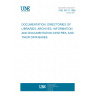 UNE 50131:1996 DOCUMENTATION. DIRECTORIES OF LIBRARIES, ARCHIVES, INFORMATION AND DOCUMENTATION CENTRES, AND THEIR DATA BASES.
