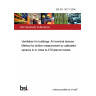 BS EN 14277:2006 Ventilation for buildings. Air terminal devices. Method for airflow measurement by calibrated sensors in or close to ATD/plenum boxes