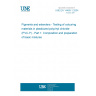 UNE EN 14469-1:2004 Pigments and extenders - Testing of colouring materials in plasticized polyvinyl chloride (PVC-P) - Part 1: Composition and preparation of basic mixtures