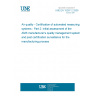 UNE EN 15267-2:2009 Air quality - Certification of automated measuring systems - Part 2: Initial assessment of the AMS manufacturer's quality management system and post certification surveillance for the manufacturing process
