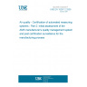 UNE EN 15267-2:2009 Air quality - Certification of automated measuring systems - Part 2: Initial assessment of the AMS manufacturer’s quality management system and post certification surveillance for the manufacturing process