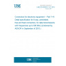 UNE EN 60603-7-41:2010 Connectors for electronic equipment -- Part 7-41: Detail specification for 8-way, unshielded, free and fixed connectors, for data transmissions with frequencies up to 500 MHz (Endorsed by AENOR in September of 2010.)