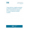 UNE EN 62110:2013 Magnetic field levels generated by a.c. power systems - Measurement procedures with regard to public exposure