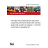 BS EN 61753-092-6:2007 Fibre optic interconnecting devices and passive components performance standard Non-connectorized single-mode circulators for category O. Uncontrolled environment and sequential test