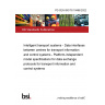 PD CEN ISO/TS 19468:2022 Intelligent transport systems - Data interfaces between centres for transport information and control systems - Platform-independent model specifications for data exchange protocols for transport information and control systems