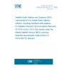 UNE EN 301441 V1.1.1:2005 Satellite Earth Stations and Systems (SES); Harmonized EN for Mobile Earth Stations (MESs), including handheld earth stations, for Satellite Personal Communications Networks (S-PCN) in the 1,6/2,4 GHz bands under the Mobile Satellite Service (MSS) covering essential requirements under Article 3.2 of the R&TTE directive