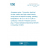 UNE EN 3372-007:2007 Aerospace series - Connectors, electrical, circular, medium and high contact density, scoop-proof with bayonet coupling, operating temperatures - 65 °C to 175 °C or 200 °C continuous - Part 007: Protective cover for plug - Product standard (Endorsed by AENOR in November of 2007.)