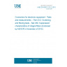 UNE EN 60512-23-2:2010 Connectors for electronic equipment - Tests and measurements -- Part 23-2: Screening and filtering tests - Test 23b: Suppression characteristics of integral filters (Endorsed by AENOR in November of 2010.)