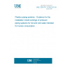 UNE CEN/TR 12108:2015 IN Plastics piping systems - Guidance for the installation inside buildings of pressure piping systems for hot and cold water intended for human consumption