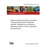 BS EN IEC 60255-187-1:2021 Measuring relays and protection equipment Functional requirements for differential protection. Restrained and unrestrained differential protection of motors, generators and transformers