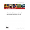 BS EN ISO 6271-1:2004 Clear liquids. Estimation of colour by the platinum-cobalt scale Visual method