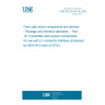 UNE EN 62148-16:2009 Fibre optic active components and devices - Package and interface standards -- Part 16: Transmitter and receiver components for use with LC connector interface (Endorsed by AENOR in April of 2010.)