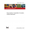 BS EN 13976-1:2018 Rescue systems. Transportation of incubators Interface requirements