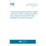 UNE EN 60512-5-2:2002 Connectors for electronic equipment - Tests and measurements -- Part 5-2: Current-carrying capacity tests - Test 5b: Current-temperature derating.